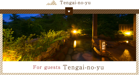 For guests　Tengai-no-yu